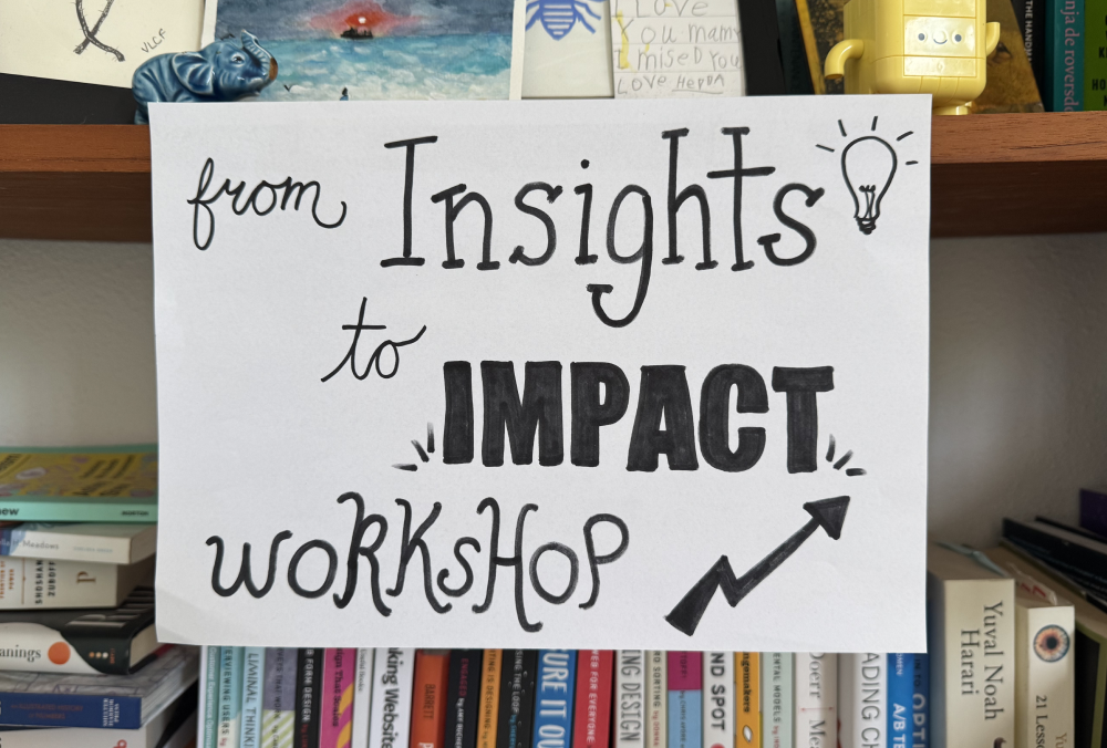 insights to impact From insights to impact workshop